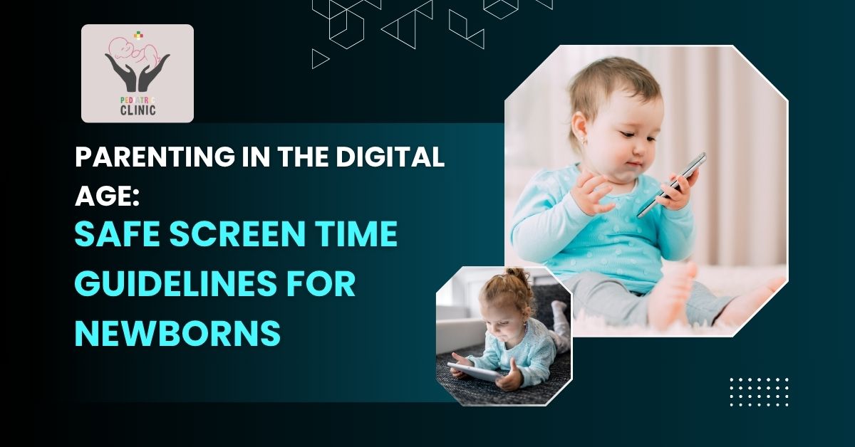 Safe Screen Time Guidelines for Newborns