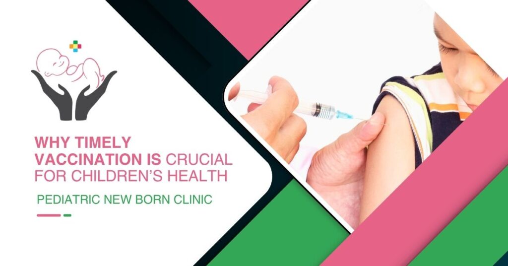 Why Timely Vaccination Is Vital for Your Child’s Health