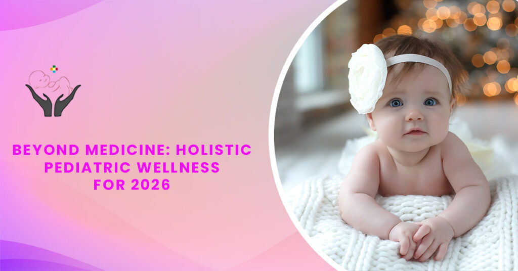 Holistic Pediatric Wellness 2026